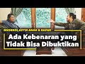 Ada Kebenaran Yang Tidak Bisa Dibuktikan | Ngobrol Asyik Anak \u0026 Bapak #7