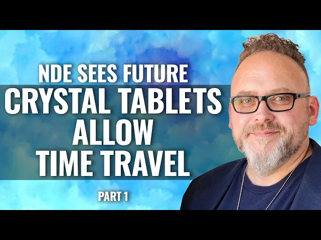 ASTONISHING FUTURE EVENTS SHOWN TO NEAR DEATH EXPERIENCER