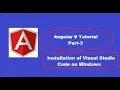 Angular 6 Tutorial Part-3 Visual Studio Code Installation