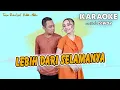 Download Lagu Lebih Dari Selamanya  -  KARAOKE untuk COWOK