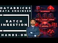 Databricks Batch Data Ingestion Hands on
