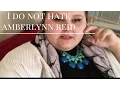 I DO NOT HATE AMBERLYNN REID