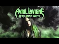Lagu Avril Lavigne - Head Above Water (Metalcore version by Artem Komlev)