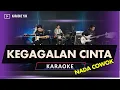 Download Lagu KEGAGALAN CINTA KARAOKE NADA COWOK PRIA