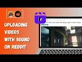 Upload s On Reddit With Sound Step-By-Step How to guide 2025