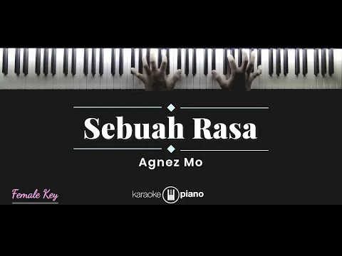 Download MP3 Sebuah Rasa - Agnez Mo (KARAOKE PIANO - FEMALE KEY)