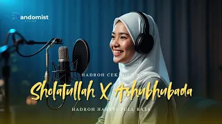 sholatullah x ashubhubada hadroh sound check classical habsyi hadroh version lyrics