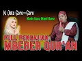 🔴 NGAJI ATI || MBEBER QUR'AN FULL PENGAJIAN || Ki Joko Goro Goro