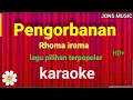 PENGORBANAN || RHOMA IRAMA\u0026 SONETA GROUP || KARAOKE DANGDUT