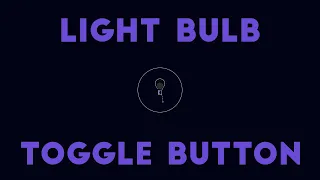 Light Bulb Toggle Button Using HTML CSS JS 2020