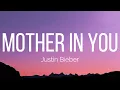 Justin Bieber - MOTHER IN YOU (Lyrics)
