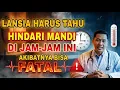 Lagu HINDARI MANDI DI JAM-JAM INI,AKIBATNYA BISA PATAL BUAT LANSIA