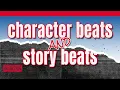 You Need BOTH Character Beats and Story Beats in Your Screenplay do you know the difference