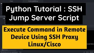 Python Tutorial Execute Script from SSH Jumpserver to remote Host Part Cisco or Linux SSH Proxy