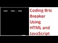 HTML JavaScript Game Development Coding Bric Breaker Game Development Tutorial