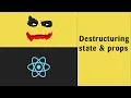ReactJS Tutorial - Destructuring State and Props