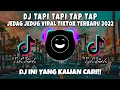 DJ TAPI TAPI TAP TAP JEDAG JEDUG VIRAL TIKTOK 2022