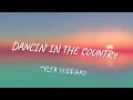 DANCIN' IN THE COUNTRY -  TYLER HUBBARD (LYRICS)