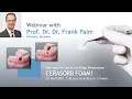 Prof. Dr. Dr. Frank Palm Webinar - CERASORB FOAM - New Ways for Socket and Ridge Preservation.