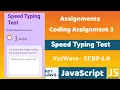 Speed Typing Test Coding Assignment 3 - Answers JavaScript NxtWave CCBP 4 0