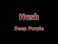 Hush - Deep Purple(Lyrics)