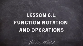 Sec2 6 1 Function Notation Operations Lesson