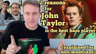 2 reasons for John Taylor Duran Duran is the best bass player explained for non - musicians