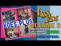 💯KOES PLUS VOLUME 3 MUSIK ORIGINAL CHORD LIRIK \u0026 VIDEO