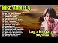 Download Lagu Nike Ardilla Full Album | Tembang Kenangan 80an - 90an