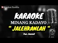 Download Lagu KARAOKE MINANG - JALEHKANLAH ( INDAK JODOH ) Yan Juneid