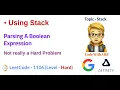 Parsing A Boolean Expression LeetCode 1106 Hard String Stack