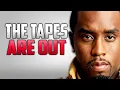 The Diddy Tapes Just Leaked
