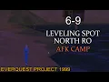 Level 6-9 AFK camp in North Ro EQ P99