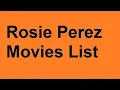 Rosie Perez Movies List