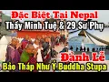 Lagu Đặc Biệt THẦY MINH TUỆ Đảnh Lễ Bảo Tháp Như Ý Buhhha Stupa Tại Kathmandu Nepal Cùng 29 Sư Phụ 🙏