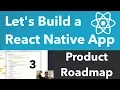 Let s Build a React Native App Product Roadmap