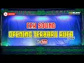 Download Lagu OPENING CEK SOUND 2024 RUKUN FAMILI PROBOLINGGO
