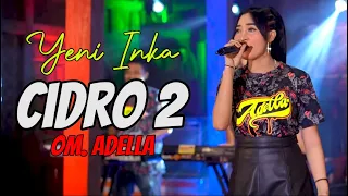 Download CIDRO 2 - YENI INKA | ADELLA (LIRIK) MP3