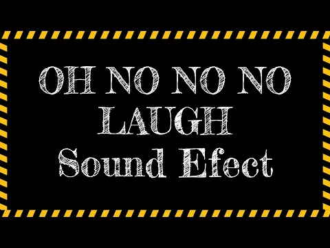 Download MP3 Oh No No No Laugh Sound Effect Free Download MP3 | Pure Sound Effect