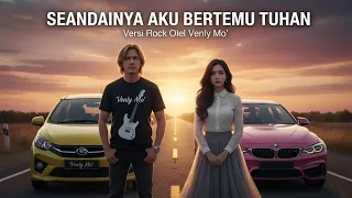 lagu sedih jadi lebih hidup seandainya aku bertemu tuhan leo waldy rock by venly mo 