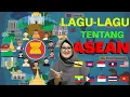 Download Lagu LAGU-LAGU TENTANG ASEAN