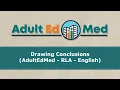 Drawing Conclusions AdultEdMed - RLA