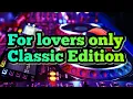 Download Lagu For lovers Only  Classic Edition.. Mplanet