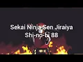 Lagu Shi-no-bi 88 Sekai Ninja Sen Jiraiya