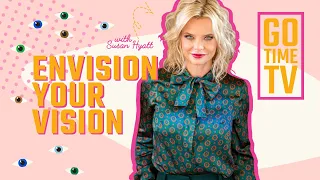 Envision Your Vision Go Time TV with Susan Hyatt Female Entrepreneur Invisible Workload
