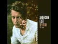 All I'll Ever Need - Anderson East