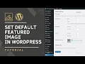 Setting a DEFAULT FEATURED IMAGE in WordPress Global Thumbnails Easy Guide