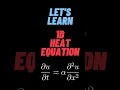 Quick intro to the Heat PDE