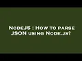 NodeJS How to parse JSON using Node js