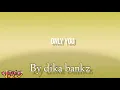Bella Shmurda _ only you  lyrics